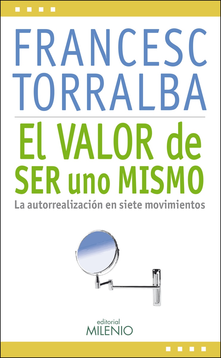 El valor de ser uno mismo: La autorrealización en siete movimientos (Capa mole com abas) 1