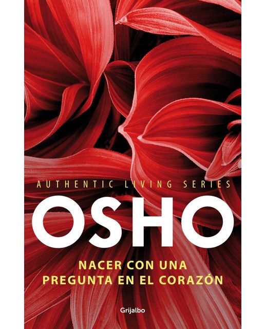 Nacer con una pregunta en el corazón (Authentic Living Series) (Capa mole) 1