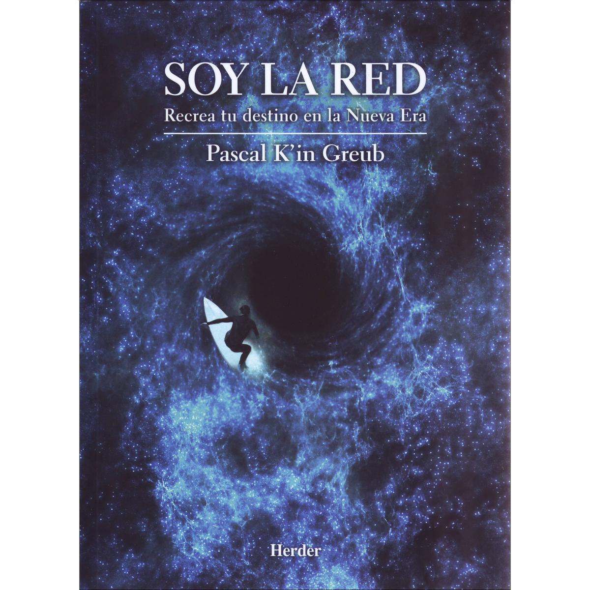 Soy la red: Recrea tu destino en la Nueva Era (Capa mole com abas) 1