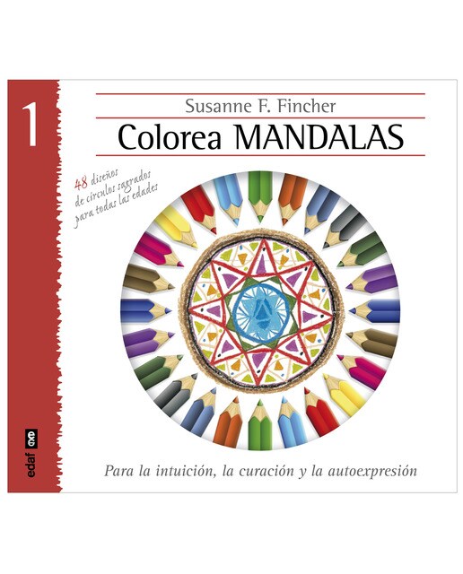 Imagen 0 de Colorear mandalas I: Para la intuición, la curación y la autoexpresión (Tapa blanda)