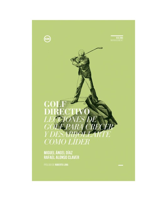 Golf Directivo: Lecciones de golf para crecer y desarrollarte como líder (Capa mole com abas) 1