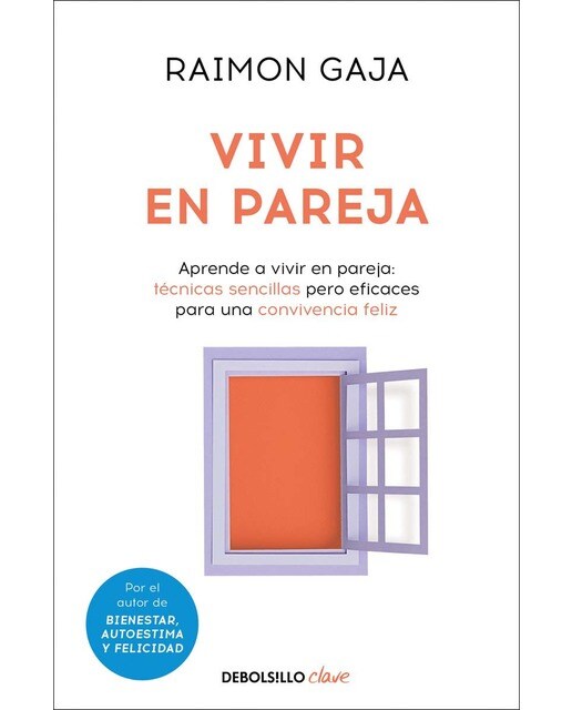 Vivir en pareja: Tecnicas sencillas pero eficaces para una convivencia feliz (Bolsillo) (Tapa blanda) 1