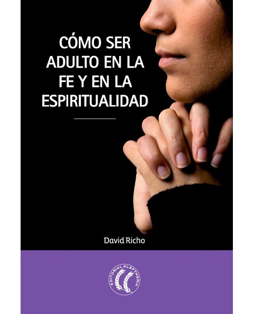 Imagem 0 de Cómo ser adulto en la fe y en la espiritualidad(Tapa blanda)