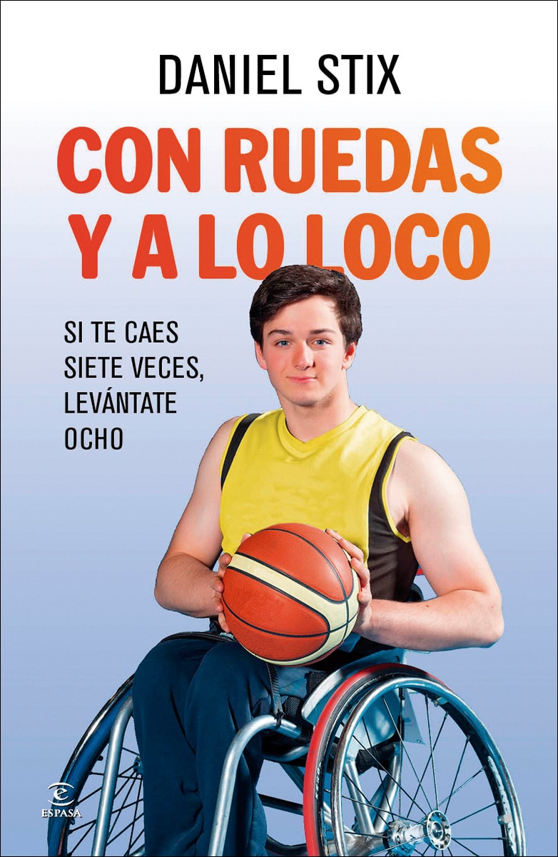 Con ruedas y a lo loco: Si te caes siete veces, levántate ocho (Capa mole com abas) 2