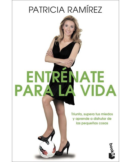 Entrénate para la vida: Triunfa, supera tus miedos y aprende a disfrutar de las pequeñas cosas (Bolsillo) (Tapa blanda) 1
