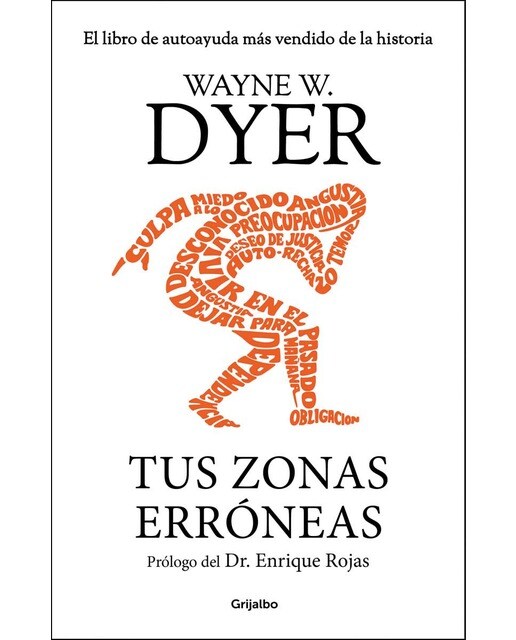 Tus zonas erróneas: Guía para combatir las causas de la infelicidad (Capa dura) 1