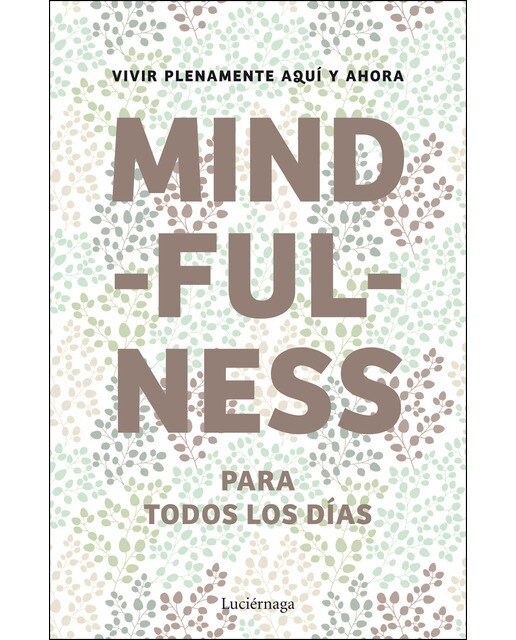 Mindfulness para todos los días: Vivir plenamente aquí y ahora(Tapa dura) 1