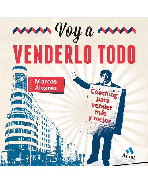Voy A Venderlo Todo: Coaching Para Vender Más Y Mejor 1