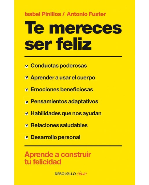 Te mereces ser feliz: Aprende a construir tu felicidad en 12 semanas(Tapa blanda) 1