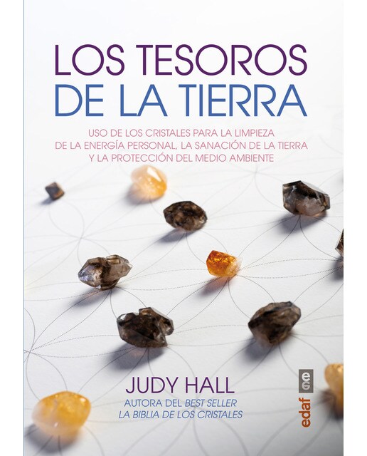 Imagem 0 de Los tesoros de la tierra: Uso de los cristales para la limpieza de la energía personal, la sanación de la Tierra y la protección (Capa mole com abas)
