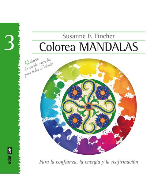 Colorea Mandalas III: Para la con$ anza, la energía y la rea$ rmación (Tapa blanda) 1