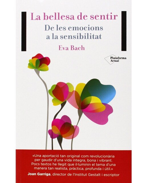 La bellesa del sentir: De les emocions a la sensibilitat (Capa mole com abas) 1