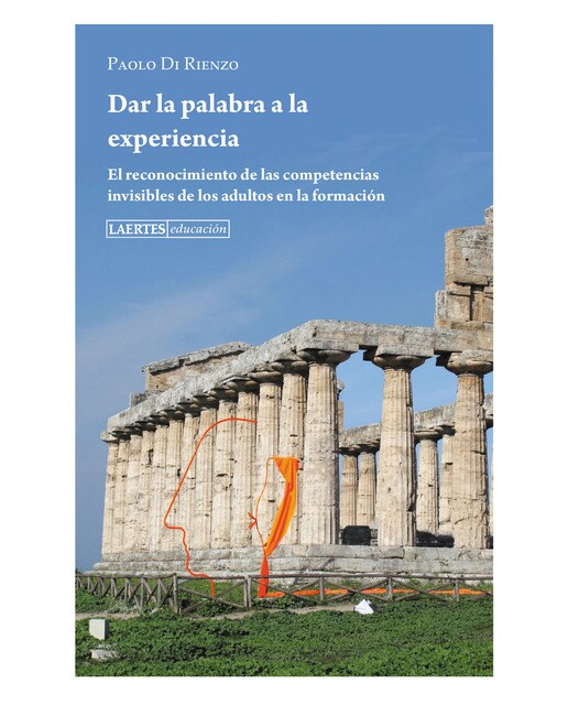 Dar la palabra a la experiencia: El reconocimiento de las competencias invisibles de los adultos en la formación (Capa mole com abas) 1