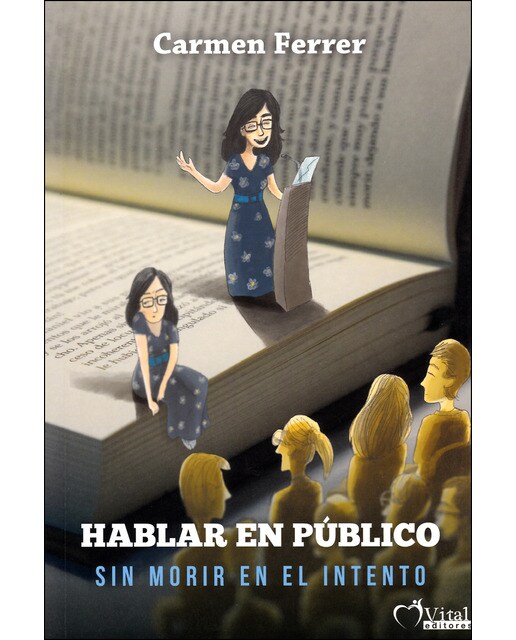 Hablar en público: Y no morir en el intento