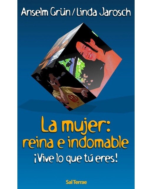 Imagen 0 de La mujer: reina e indomable: ¡Vive lo que tú eres!  (Tapa blanda)