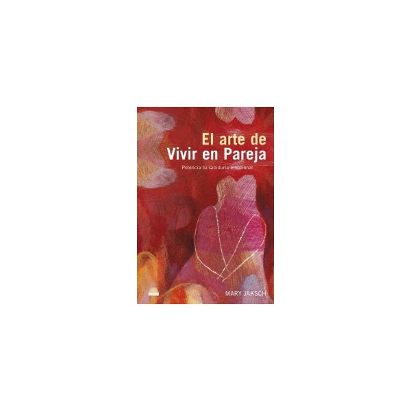 El arte de vivir en pareja: Potencia tu sabiduria emocional(Tapa blanda) 1