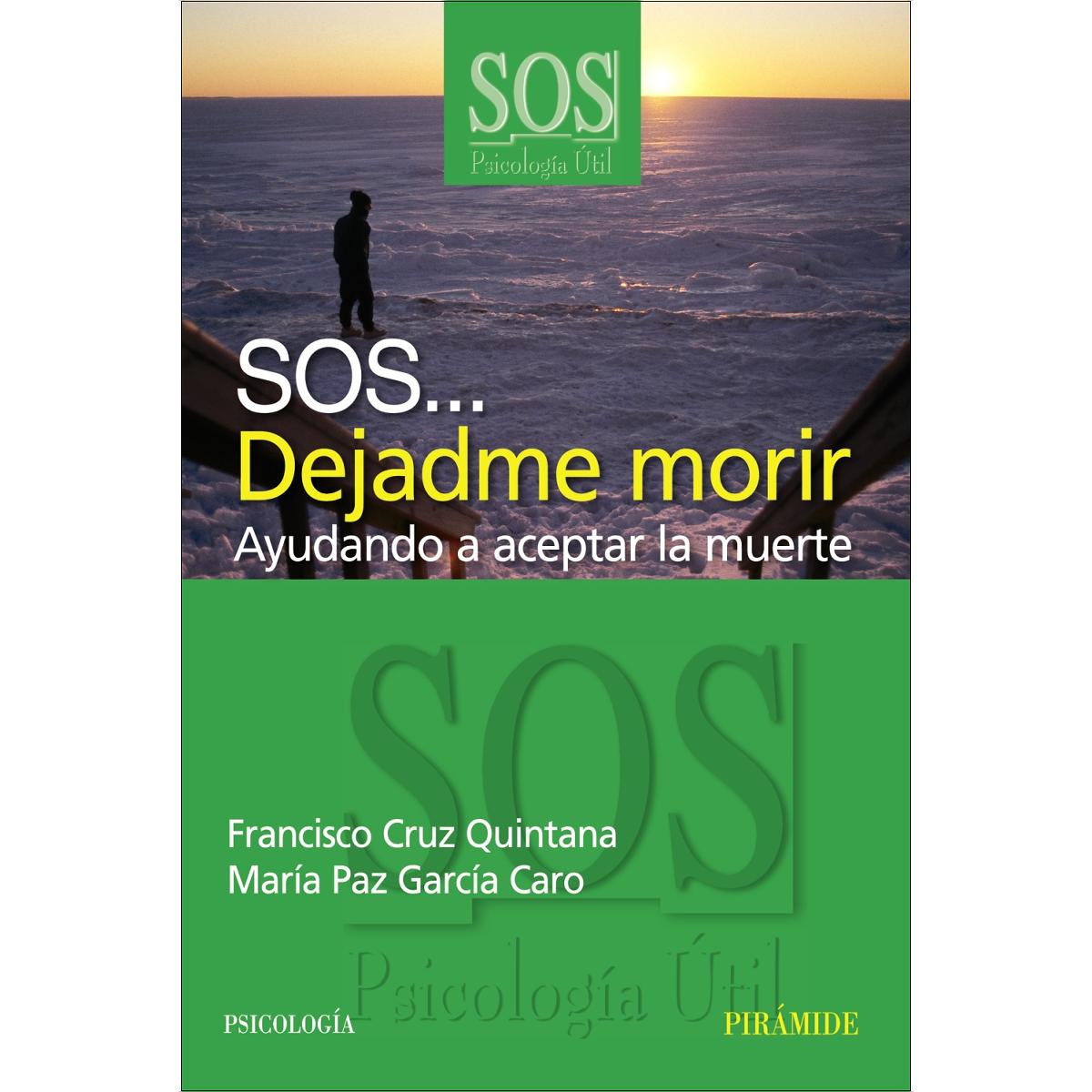 Imagem 0 de SOS... Dejadme morir: Ayudando a aceptar la muerte (Capa mole com abas)