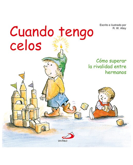 Cuando tengo celos: Cómo superar la rivalidad entre hermanos(Tapa blanda) 1