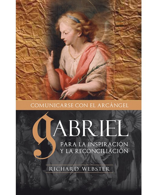 Imagen 1 de Gabriel, comunicándose con el arcángel: Para la inspiración y la reconciliación (Tapa blanda)