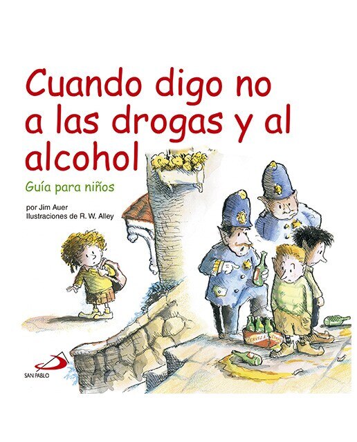 Cuando digo no a las drogas y al alcohol: Guía para niños(Tapa blanda) 1