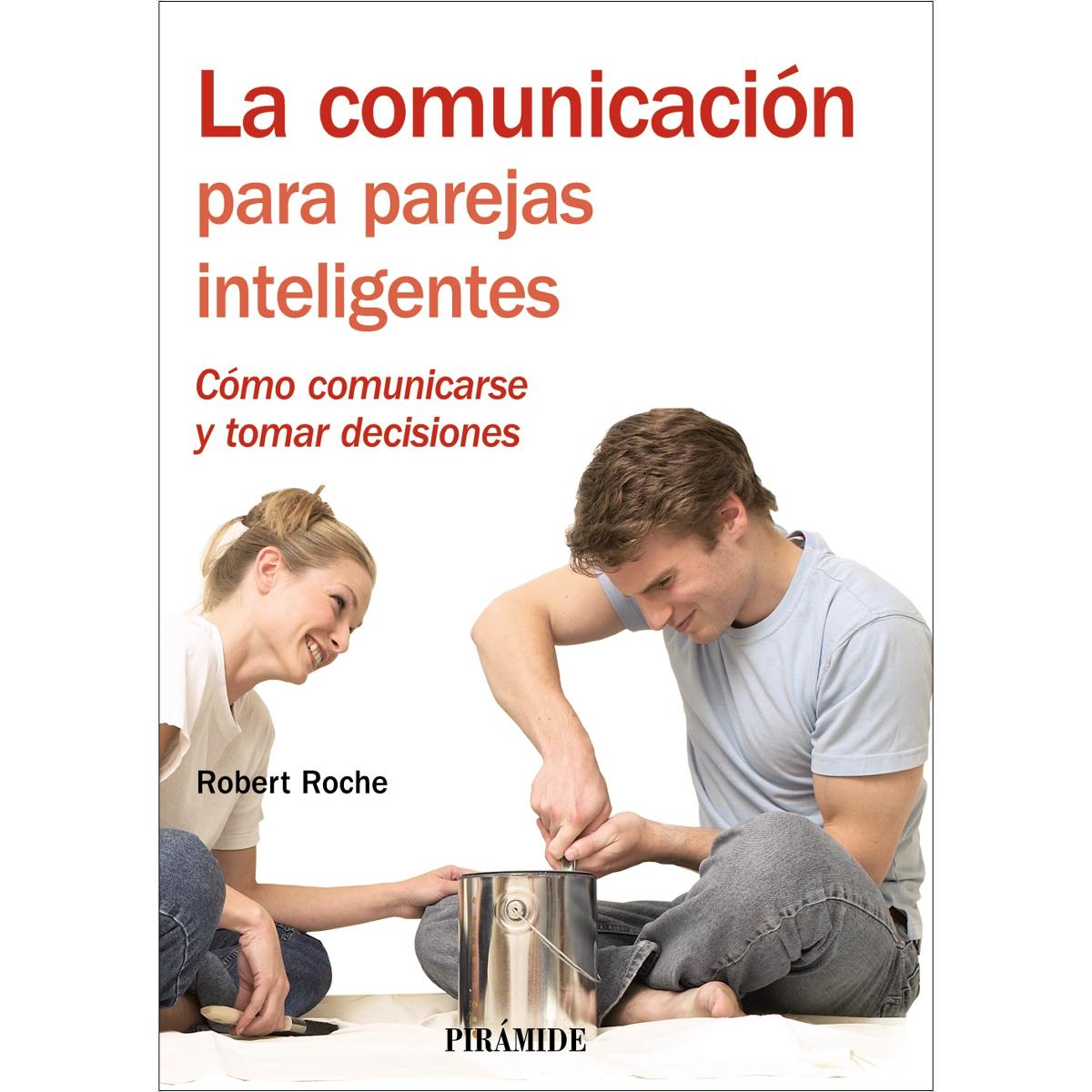 Imagem 0 de La comunicación para parejas inteligentes: Cómo comunicarse y tomar decisiones(Tapa blanda)