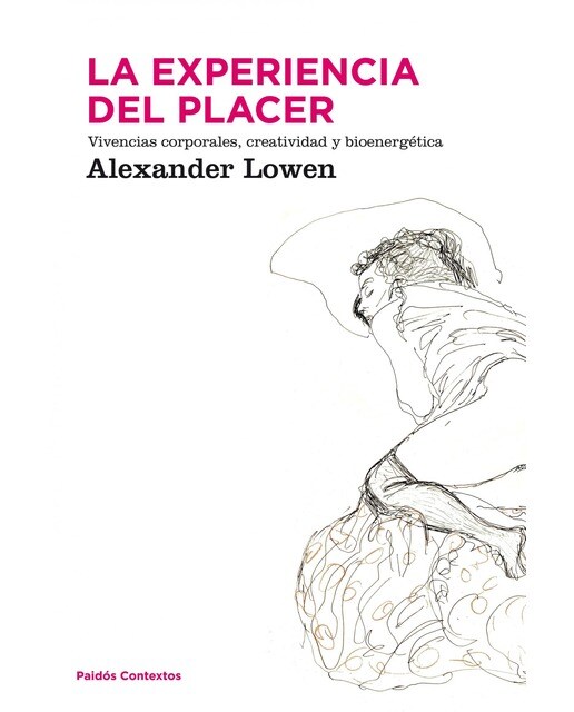 La experiencia del placer: Vivencias corporales, creatividad y bioenergética para alcanzar una vida más plena (Capa mole com abas) 1