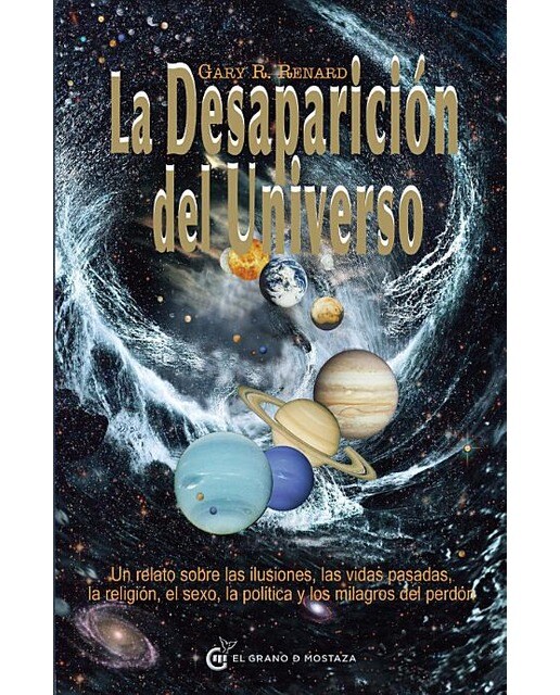 La desaparición del universo: Un relato sobre las ilusiones, las vidas pasadas, la religión, el sexo, la política y los milagros (Capa mole com abas) 1