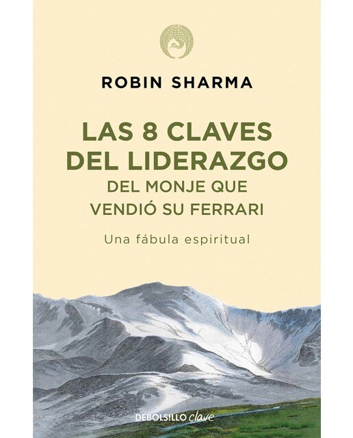 Imagen 0 de Las 8 claves del liderazgo del monje que vendió su ferrari: Una fábula espiritual (Bolsillo) (Tapa blanda)