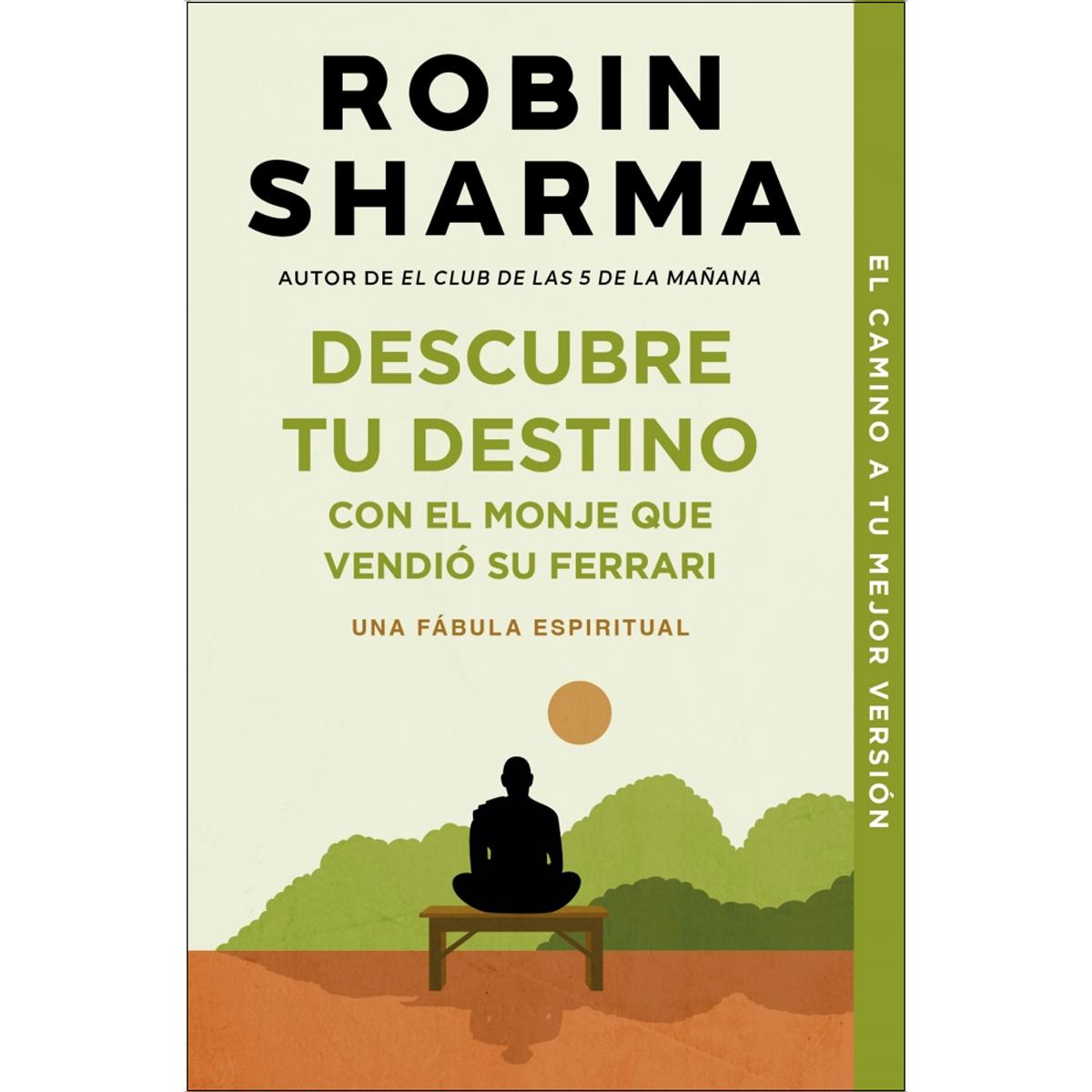 Descubre tu destino con el monje que vendió su ferrari: Una fábula espiritual (Bolsillo) (Tapa blanda) 1