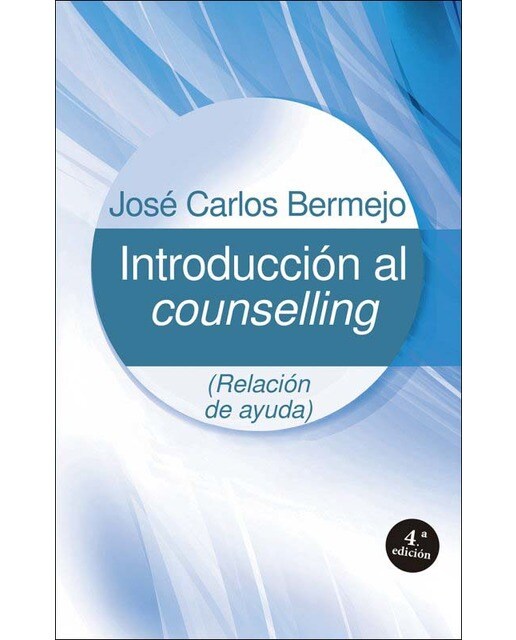 Introducción al counselling: Relación de ayuda