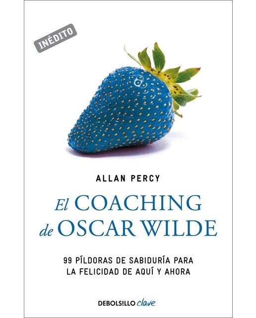 Imagen 0 de El coaching de Oscar Wilde (Genios para la vida cotidiana): 99 píldoras de sabiduría para la felicidad de aquí y ahora  (Bolsillo) (Tapa blanda)
