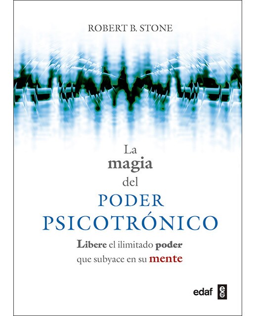 La magia del poder psicotrónico: Libere el ilimitado poder que subyace en su mente (Capa mole) 1