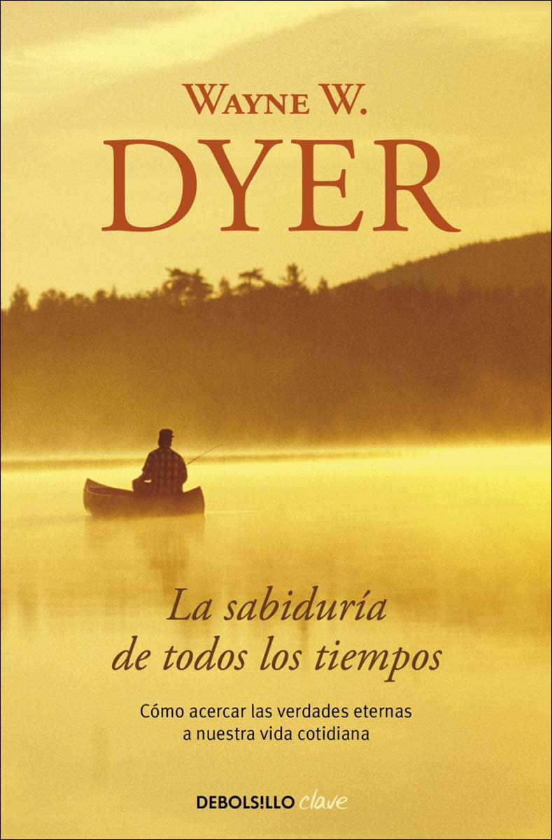 La sabiduría de todos los tiempos: Cómo acercar las verdades eternas a nuestra vida cotidiana(Bolsillo) (Tapa blanda) 1