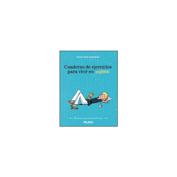 Cuaderno de ejercicios para vivir en calma 1