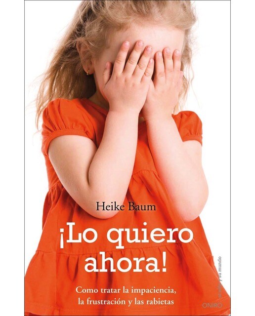 Imagen 0 de ¡Lo quiero ahora! (Tapa blanda Tapa blanda con solapas)