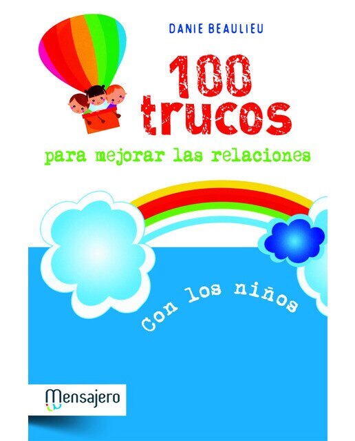 100 Trucos para Mejorar las Relaciones con los Niños