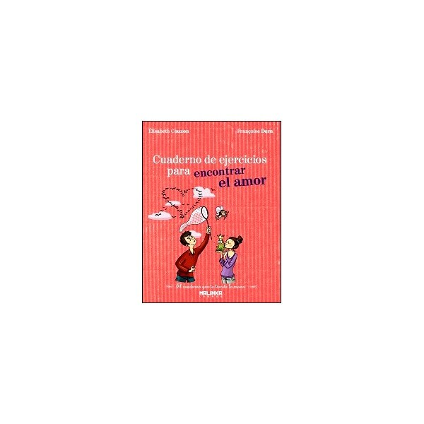 Cuaderno de ejercicios para encontrar el amor 1