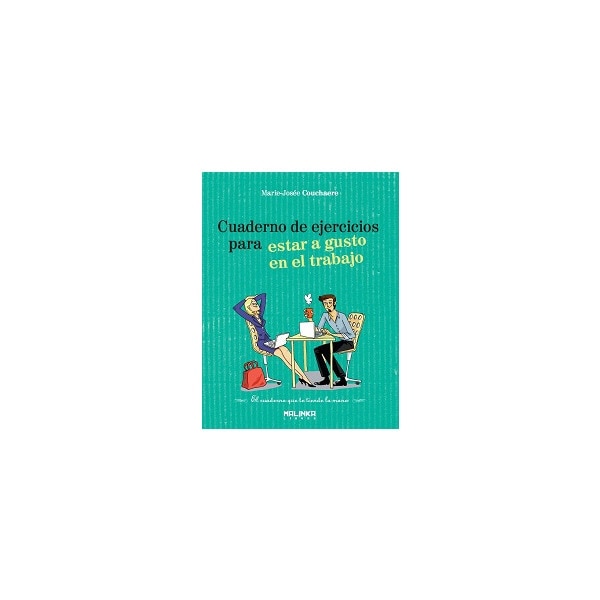Cuaderno de ejercicios para estar a gusto en el trabajo 1