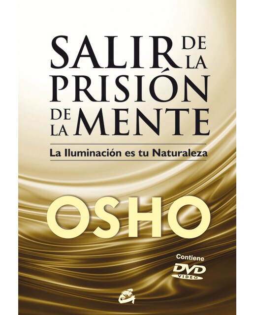 Salir de la prisión de la mente: La iluminación es tu naturaleza