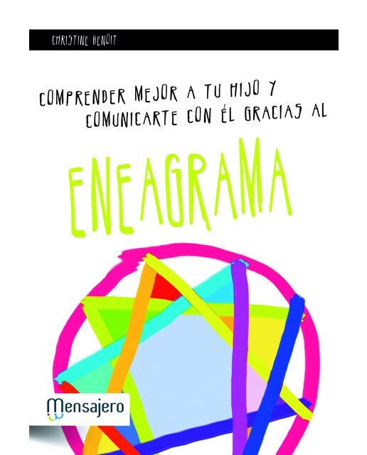 COMPRENDER MEJOR A TU HIJO Y COMUNICARTE CON EL GRACIAS AL ENEAGRAMA