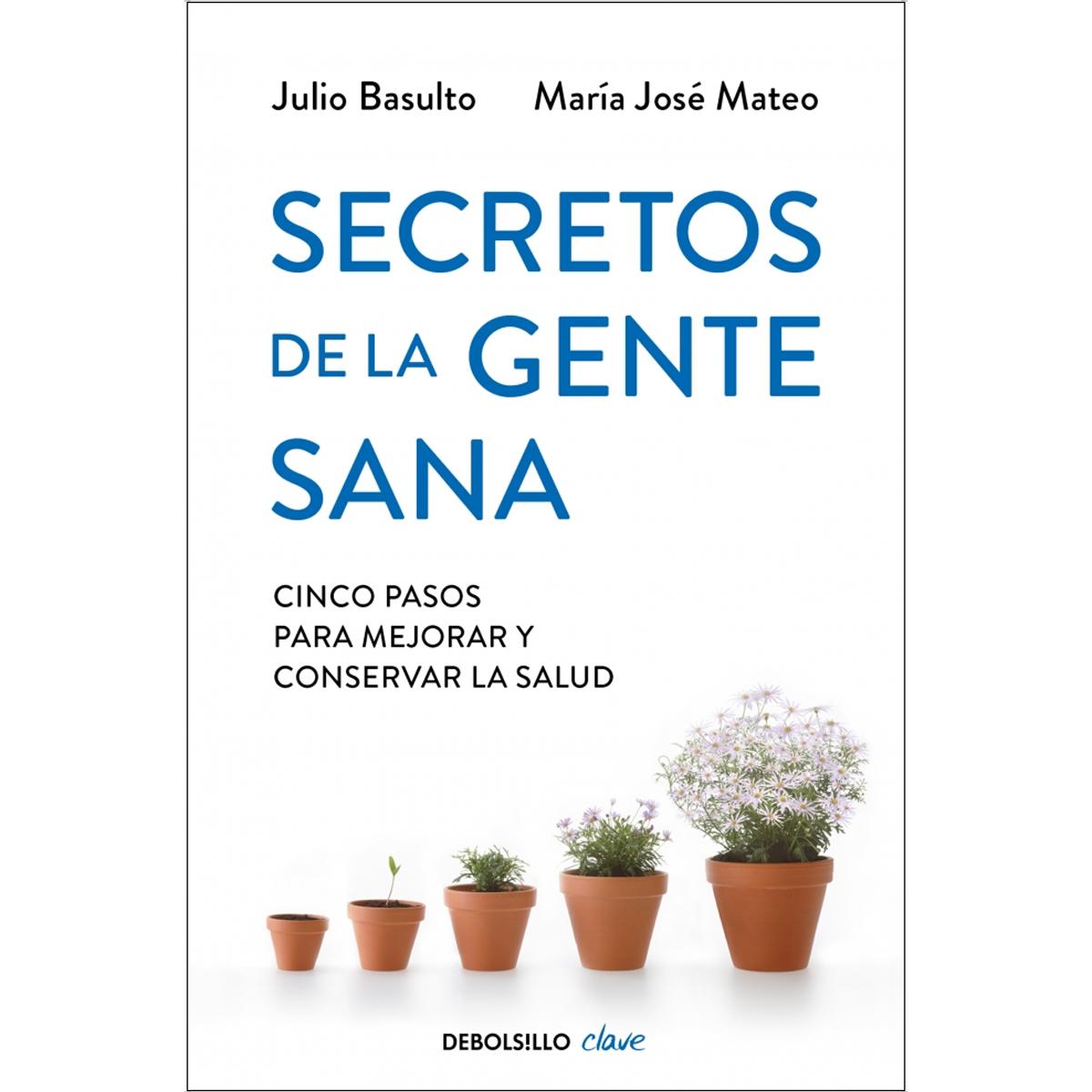 Imagen 0 de Secretos de la gente sana: Cinco pasos para mejorar y conservar la salud (Bolsillo) (Tapa blanda)