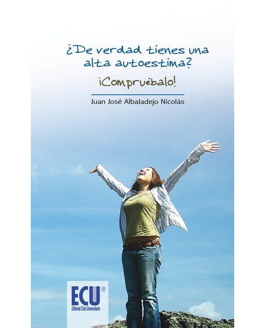 ¿de verdad tienes una alta autoestima?