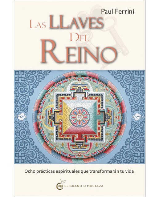 Las Llaves del Reino: Ocho prácticas espirituales que transformarán tu vida (Capa mole com abas) 1