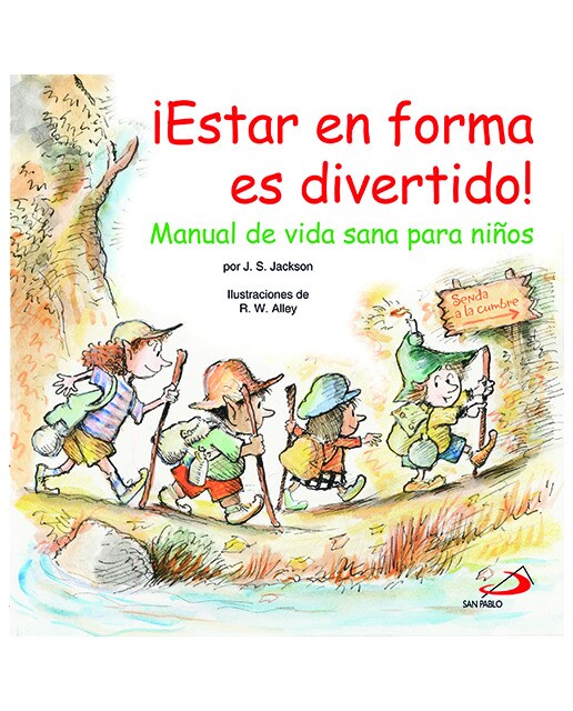 ¡Estar en forma es divertido!: Manual de vida sana para niños (Capa mole) 1