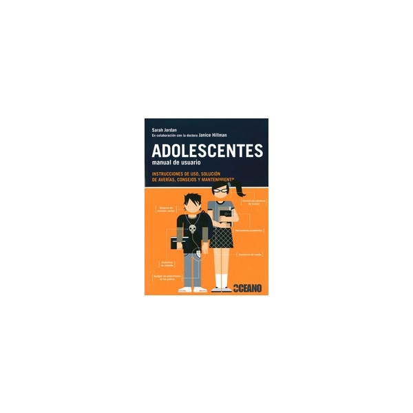 Adolescentes, manual del usuario: Instrucciones de uso, solucikón de averías, consejos y mantenimiento