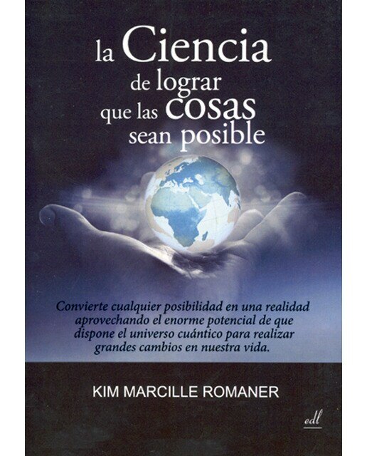 La Ciencia De Lograr Que Las Cosas Sean Posibles 1