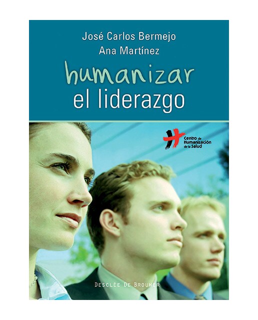 Humanizar el liderazgo(Tapa blanda) 1