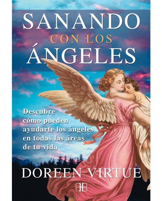 Imagem 0 de Sanando con los ángeles: Descubre cómo pueden ayudarte los ángeles en todas las áreas de tu vida(Tapa blanda)