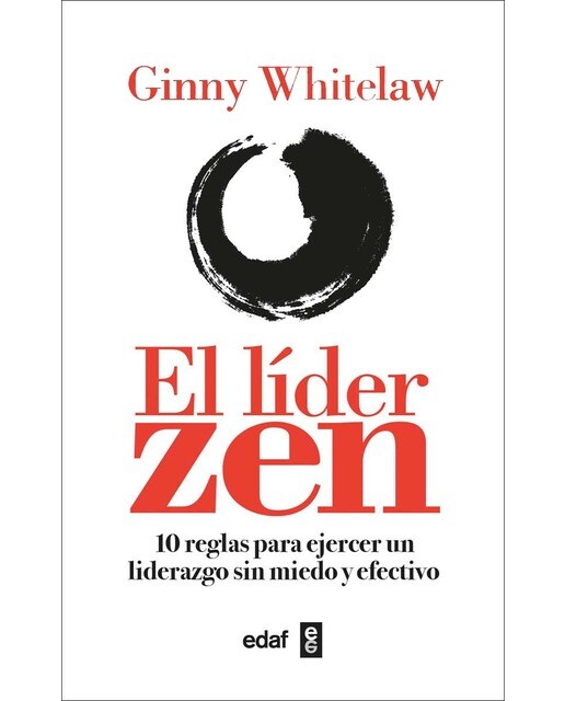 El líder zen: 10 reglas para ejercer un liderazgo sin miedo y efectivo (Capa mole com abas) 1