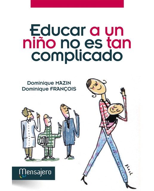 Educar a un niño no es tan complicado(Tapa blanda) 1